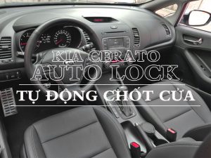 xung-quanh-cau-chuyen-tu-dong-chot-cua-auto-lock-tren-hoi-cerato