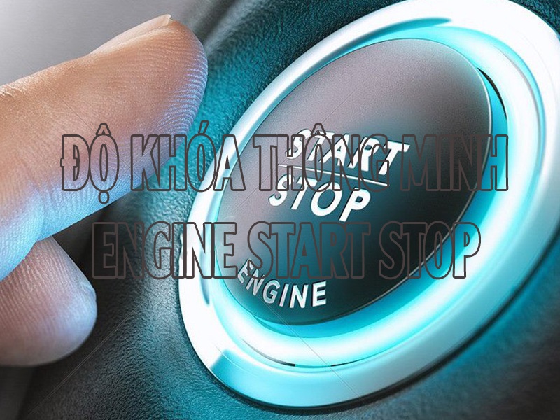 tat-tan-ta-ve-do-khoa-thong-minh-start-stop-cho-o-to tat-tan-ta-ve-do-khoa-thong-minh-start-stop-cho-o-to